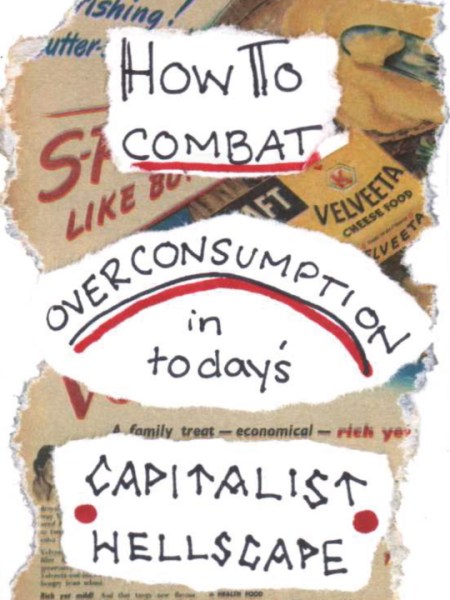 How to Combat Overconsumption in Today’s Capitalist&nbsp;Hellscape